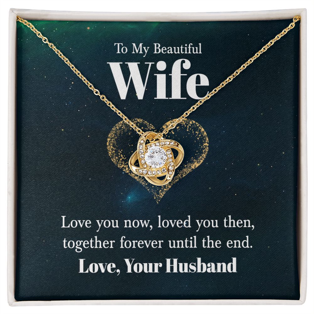 To My Wife Love You Now Infinity Knot Necklace Message Card-Express Your Love Gifts