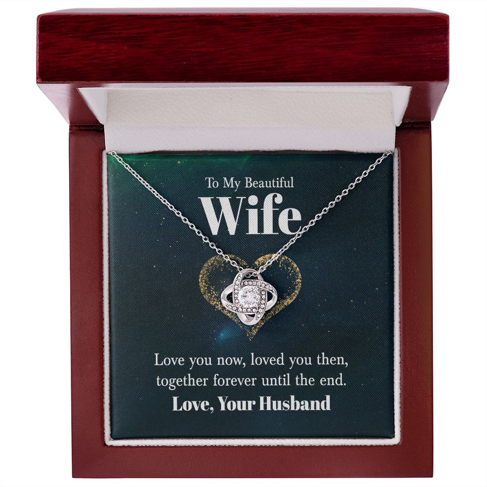 To My Wife Love You Now Infinity Knot Necklace Message Card-Express Your Love Gifts