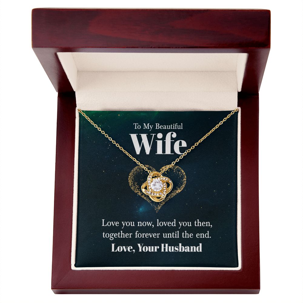To My Wife Love You Now Infinity Knot Necklace Message Card-Express Your Love Gifts