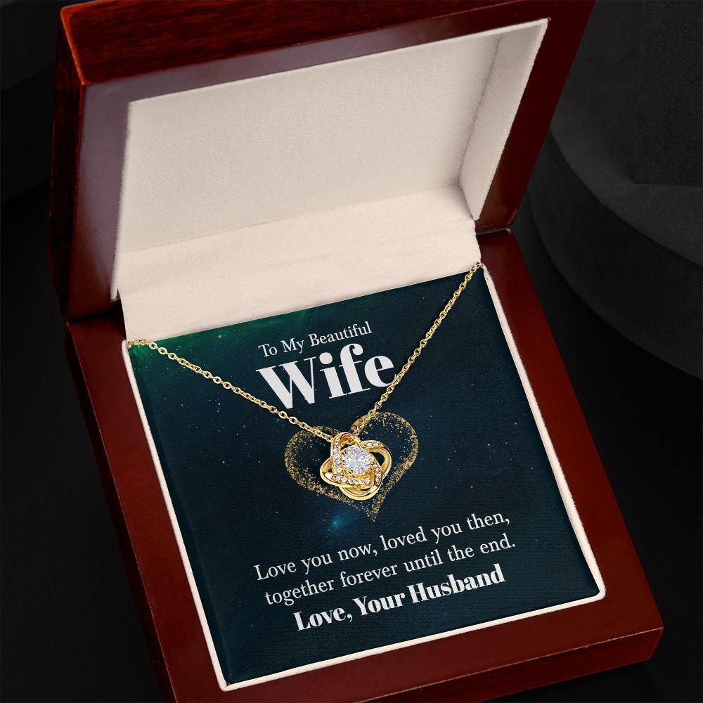 To My Wife Love You Now Infinity Knot Necklace Message Card-Express Your Love Gifts
