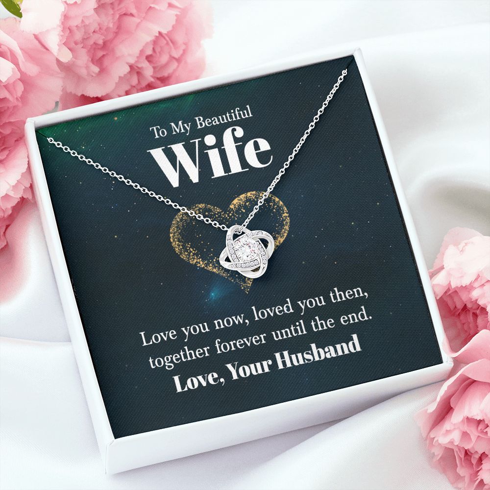 To My Wife Love You Now Infinity Knot Necklace Message Card-Express Your Love Gifts