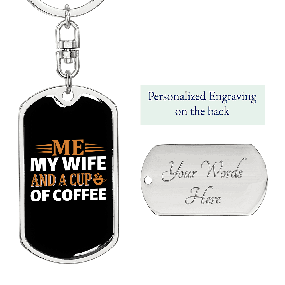 To My Wife Me My Wife and Coffee Keychain Stainless Steel or 18k Gold Dog Tag Keyring-Express Your Love Gifts