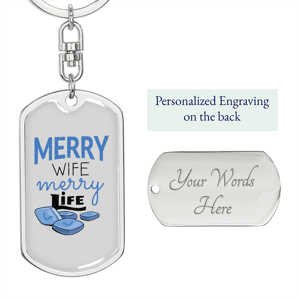 To My Wife Merry Wife Merry Life White Keychain Stainless Steel or 18k Gold Dog Tag Keyring-Express Your Love Gifts