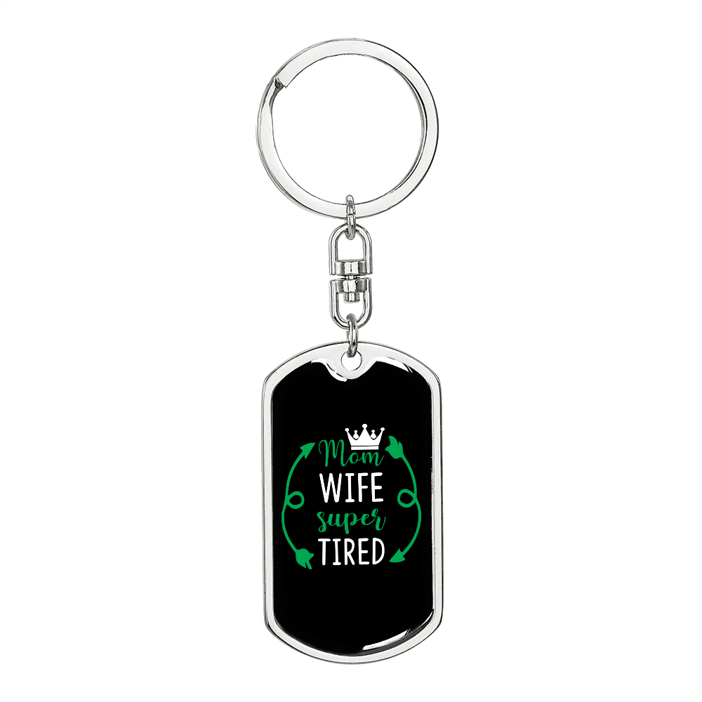 To My Wife Mom Wife Super Tired Keychain Stainless Steel or 18k Gold Dog Tag Keyring-Express Your Love Gifts