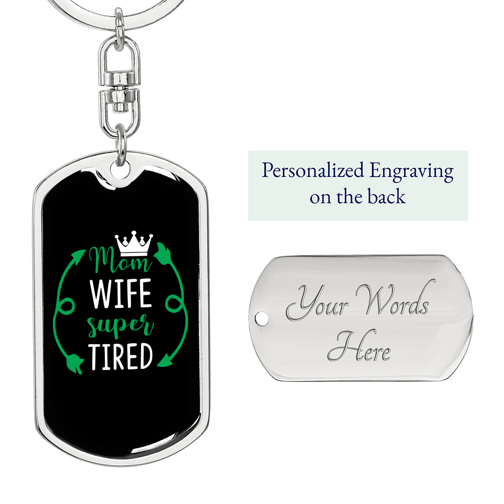To My Wife Mom Wife Super Tired Keychain Stainless Steel or 18k Gold Dog Tag Keyring-Express Your Love Gifts