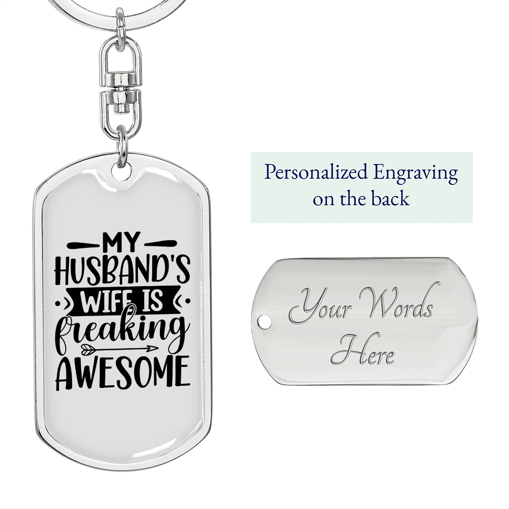 To My Wife My Husband's Wife is Awesome Keychain Stainless Steel or 18k Gold Dog Tag Keyring-Express Your Love Gifts