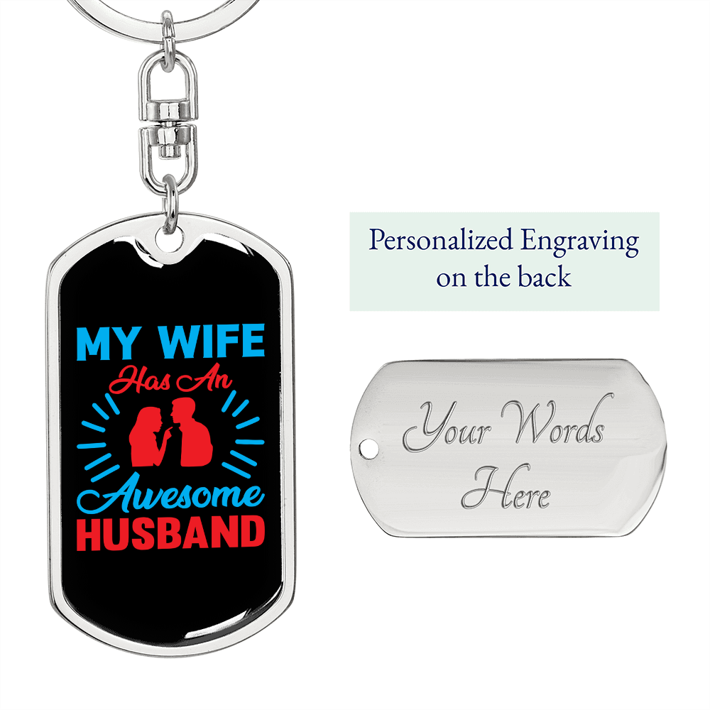 To My Wife My Wife Has an Awesome Husband Keychain Stainless Steel or 18k Gold Dog Tag Keyring-Express Your Love Gifts