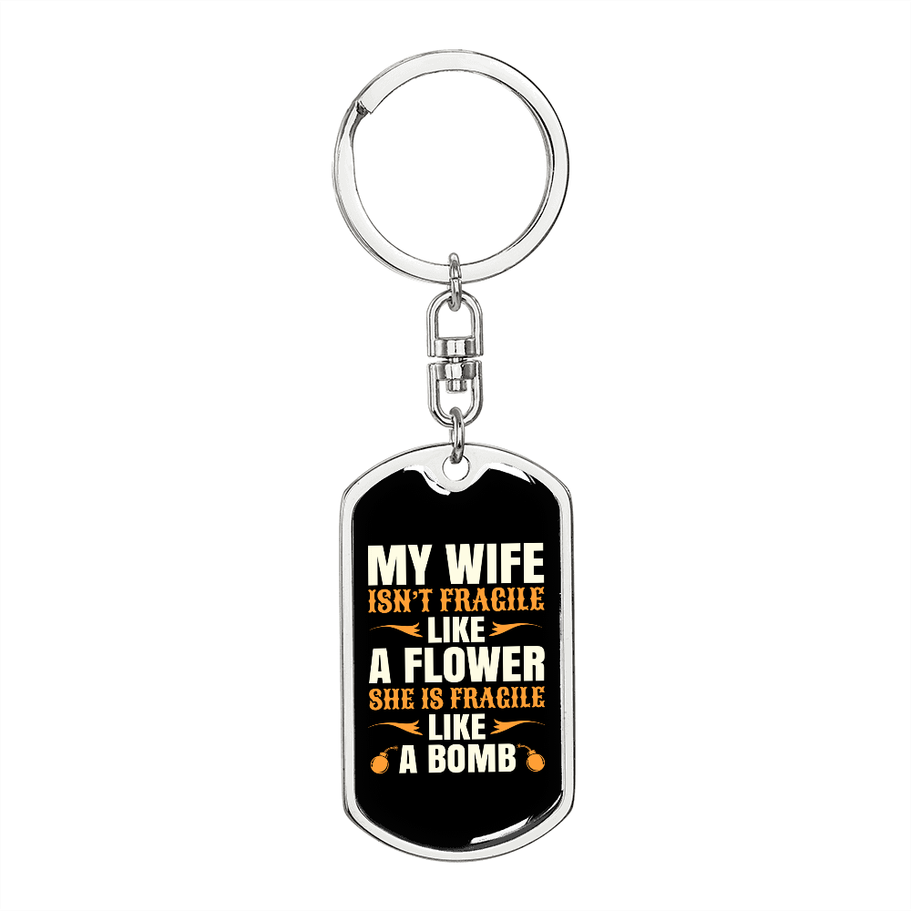 To My Wife My Wife is Like a Bomb Keychain Stainless Steel or 18k Gold Dog Tag Keyring-Express Your Love Gifts