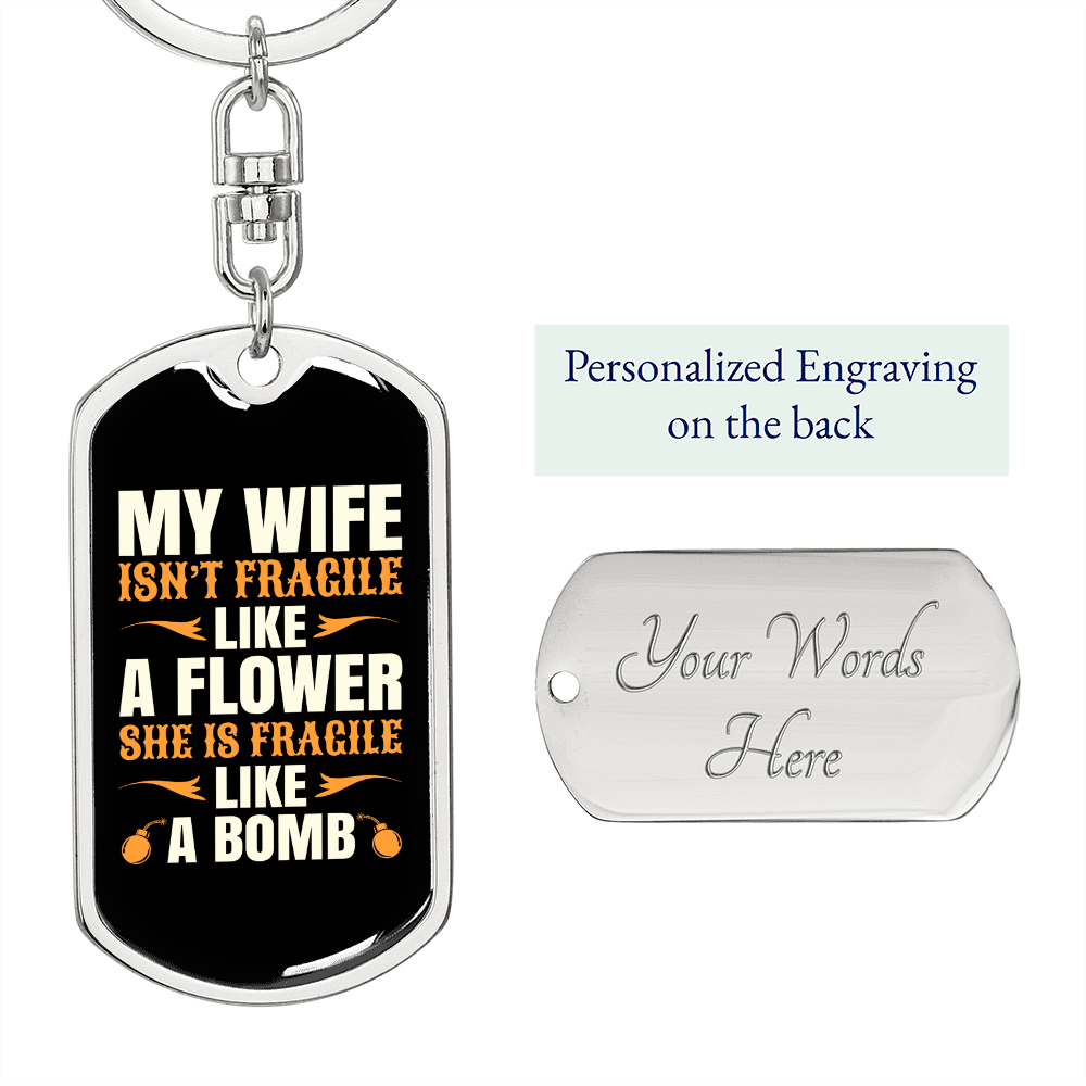 To My Wife My Wife is Like a Bomb Keychain Stainless Steel or 18k Gold Dog Tag Keyring-Express Your Love Gifts
