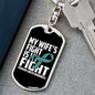 To My Wife My Wife's Fight Is My Fight Keychain Stainless Steel or 18k Gold Dog Tag Keyring-Express Your Love Gifts