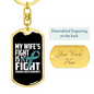 To My Wife My Wife's Fight Is My Fight Keychain Stainless Steel or 18k Gold Dog Tag Keyring-Express Your Love Gifts