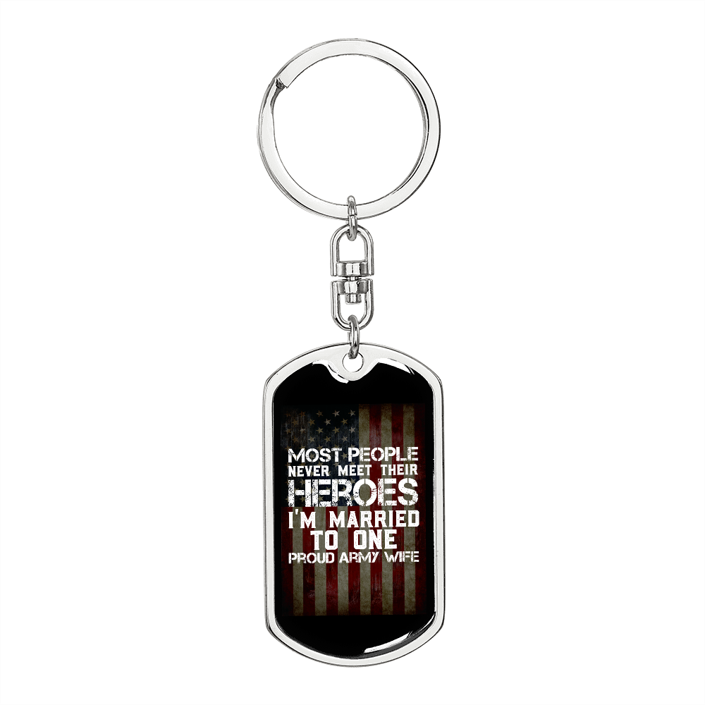 To My Wife Proud Army Heroes Wife Keychain Stainless Steel or 18k Gold Dog Tag Keyring-Express Your Love Gifts