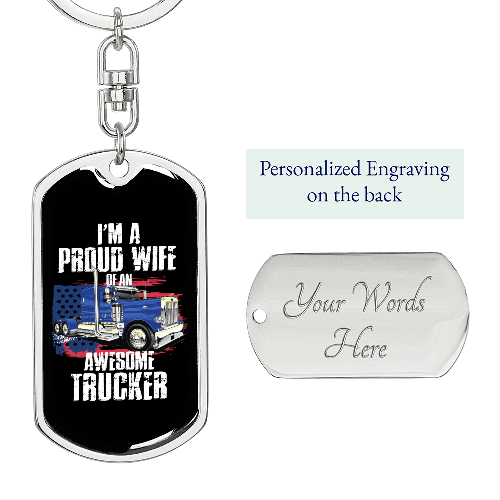 To My Wife Proud Wife of an Awesome Trucker Keychain Stainless Steel or 18k Gold Dog Tag Keyring-Express Your Love Gifts