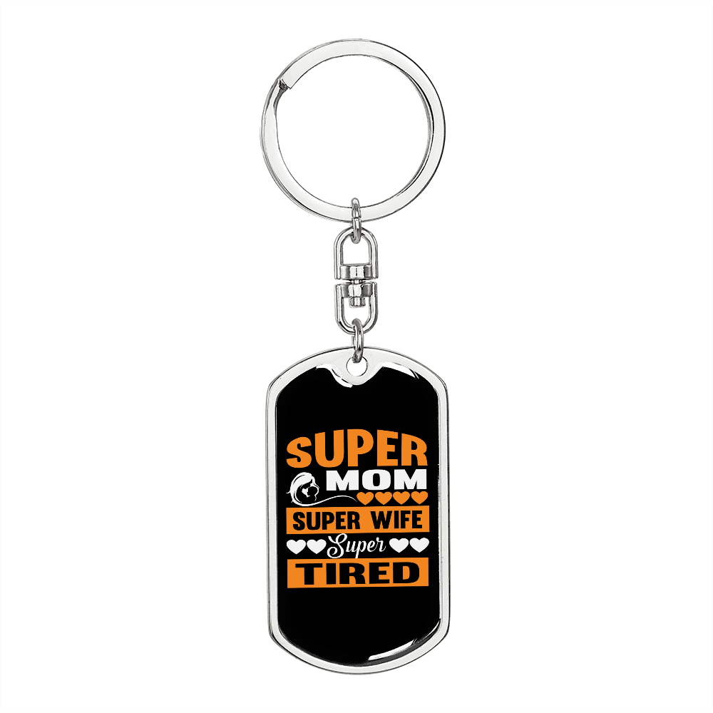 To My Wife Super Mom Super Tired Keychain Stainless Steel or 18k Gold Dog Tag Keyring-Express Your Love Gifts
