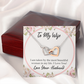 To My Wife Taken by The Most Beautiful Woman Inseparable Necklace-Express Your Love Gifts