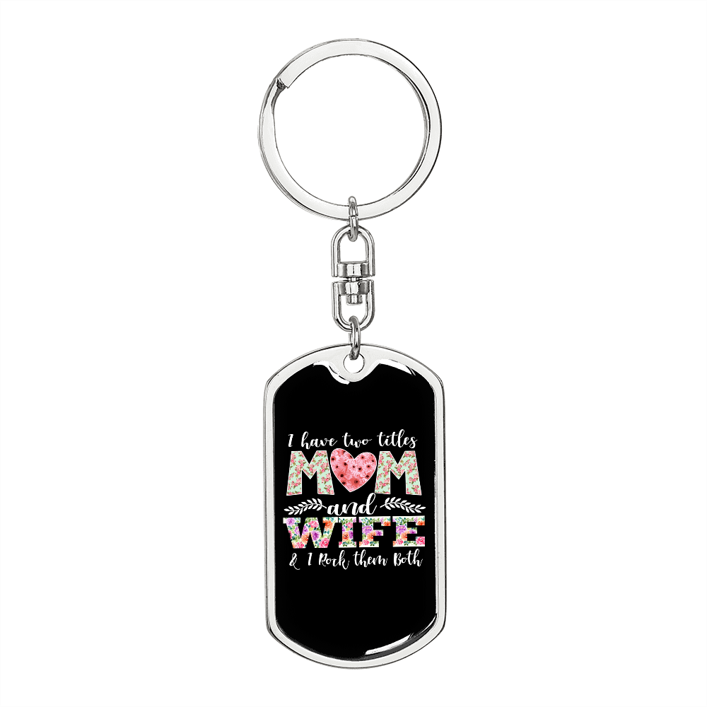 To My Wife Two Titles Mom and Wife Keychain Stainless Steel or 18k Gold Dog Tag Keyring-Express Your Love Gifts