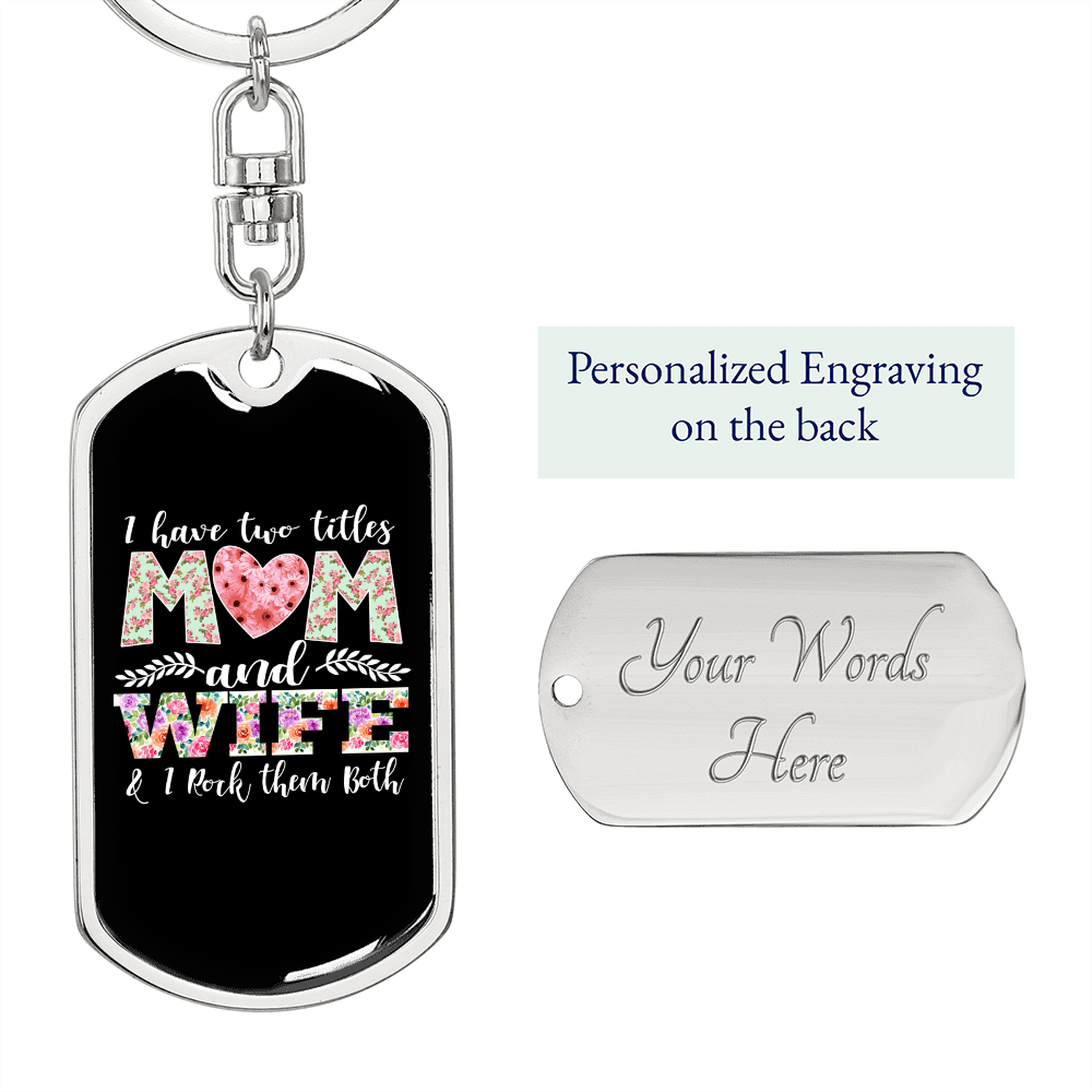 To My Wife Two Titles Mom and Wife Keychain Stainless Steel or 18k Gold Dog Tag Keyring-Express Your Love Gifts