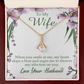 To My Wife When You Smile at Me Alluring Ribbon Necklace Message Card-Express Your Love Gifts