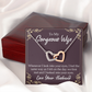 To My Wife Whenever I Look Into Your Eyes Inseparable Necklace-Express Your Love Gifts