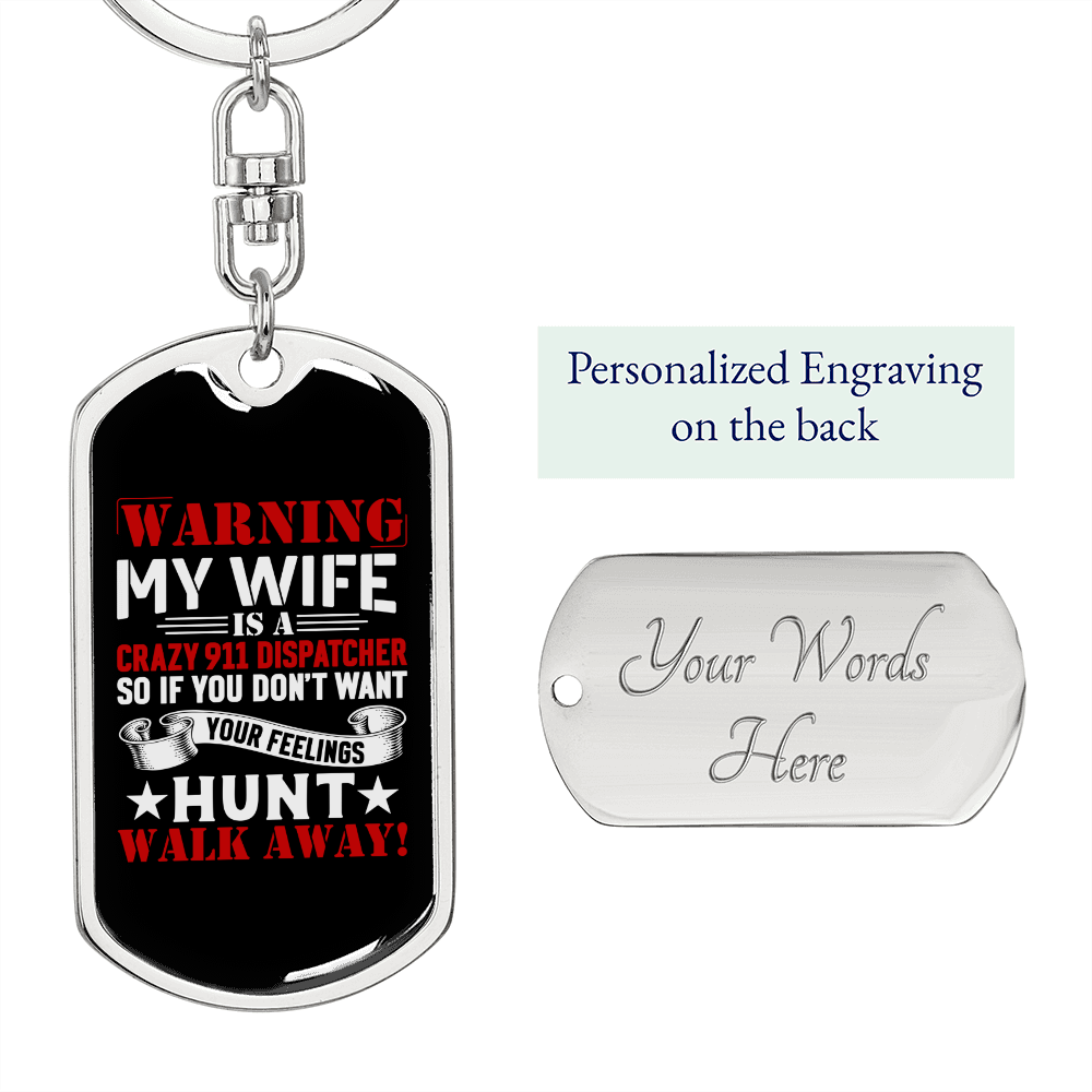 To My Wife Wife Is a Crazy 911 Dispatcher Keychain Stainless Steel or 18k Gold Dog Tag Keyring-Express Your Love Gifts