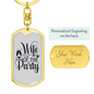 To My Wife Wife Of The Party Keychain Stainless Steel or 18k Gold Dog Tag Keyring-Express Your Love Gifts