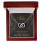 To My Wife You Light Up My Day Inseparable Necklace-Express Your Love Gifts