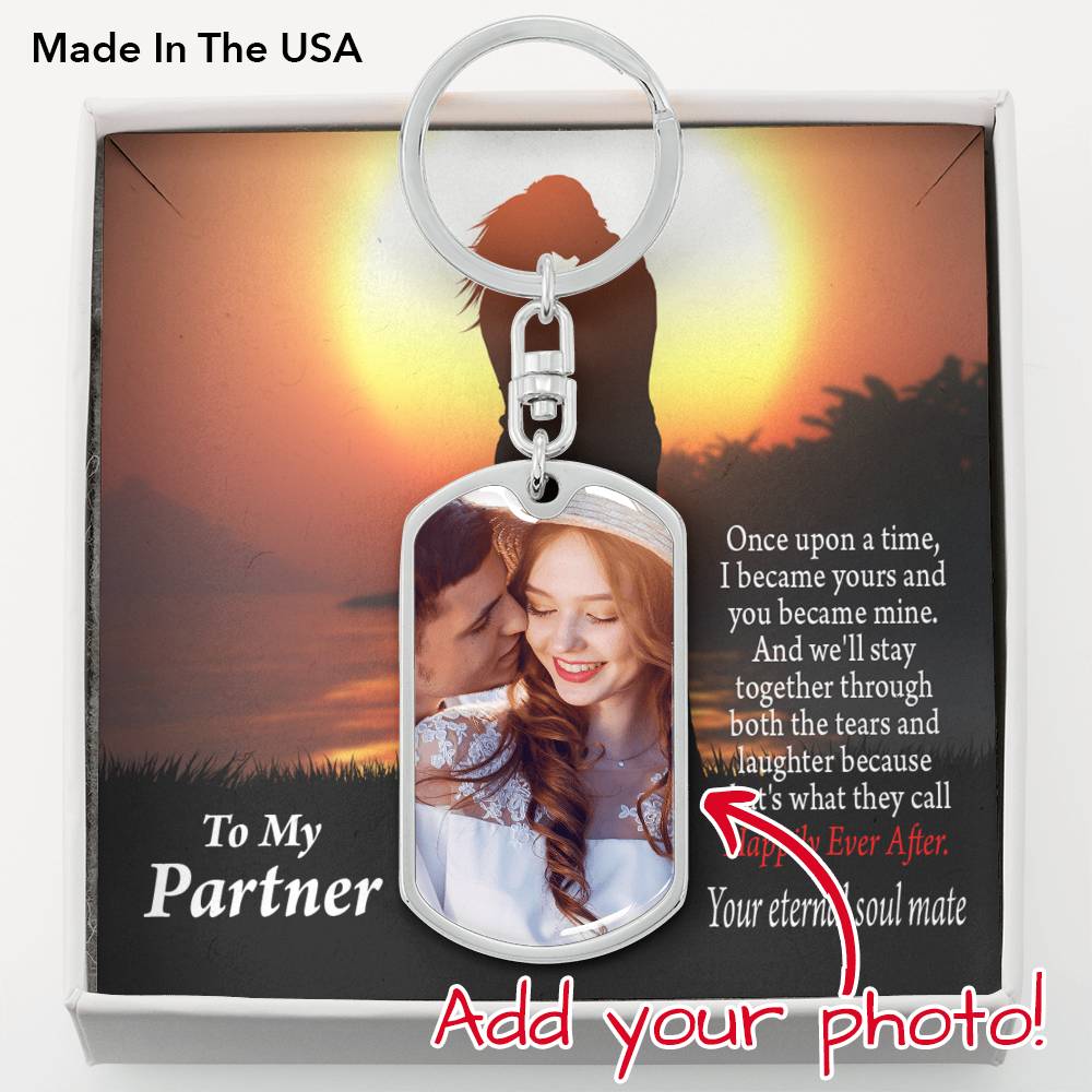 To Partner Personalized My One And Only Happily Ever After Dog Tag Pendant Keychain Stainless Steel or 18k Gold-Express Your Love Gifts