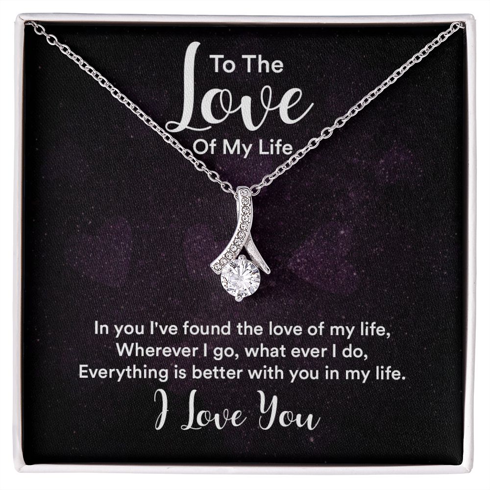 To The Love of My Life In You I've Found Alluring Ribbon Necklace Message Card-Express Your Love Gifts