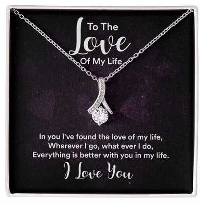 To The Love of My Life In You I've Found Alluring Ribbon Necklace Message Card-Express Your Love Gifts