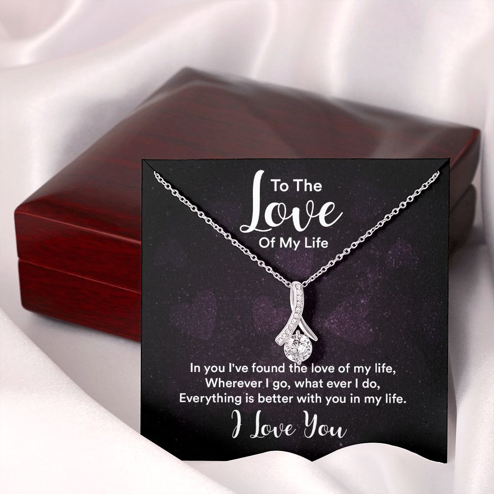 To The Love of My Life In You I've Found Alluring Ribbon Necklace Message Card-Express Your Love Gifts