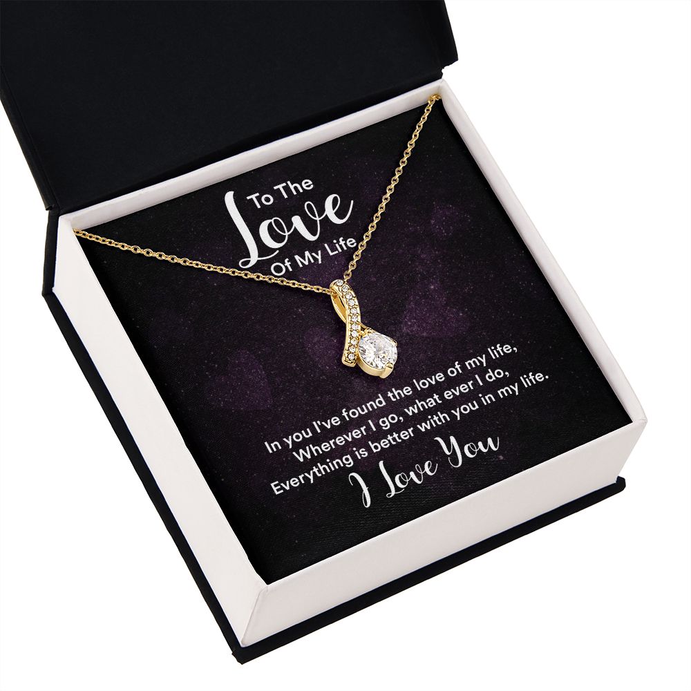 To The Love of My Life In You I've Found Alluring Ribbon Necklace Message Card-Express Your Love Gifts