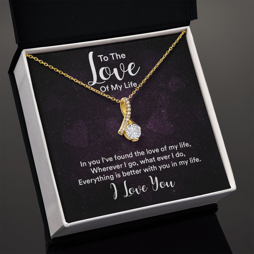 To The Love of My Life In You I've Found Alluring Ribbon Necklace Message Card-Express Your Love Gifts