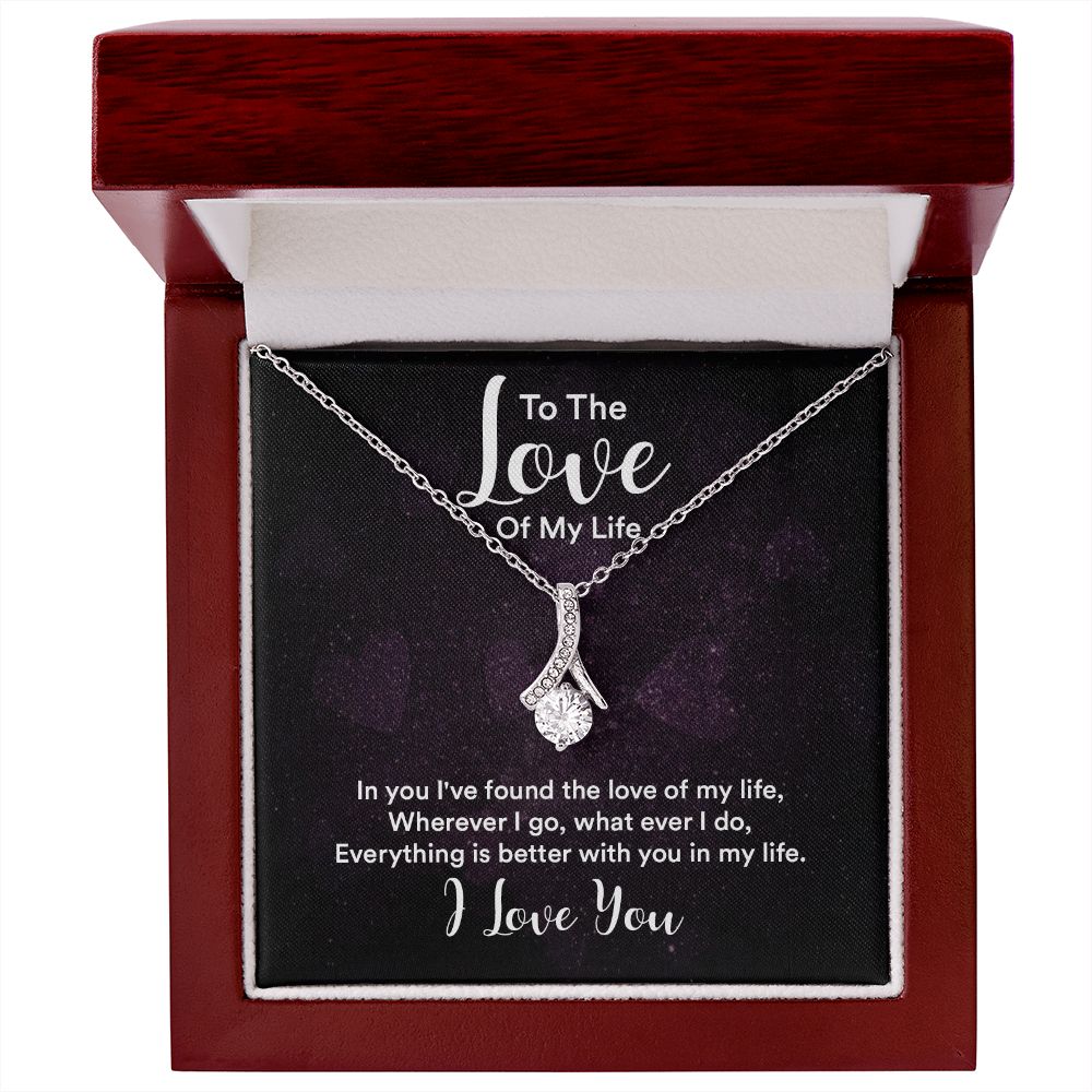 To The Love of My Life In You I've Found Alluring Ribbon Necklace Message Card-Express Your Love Gifts