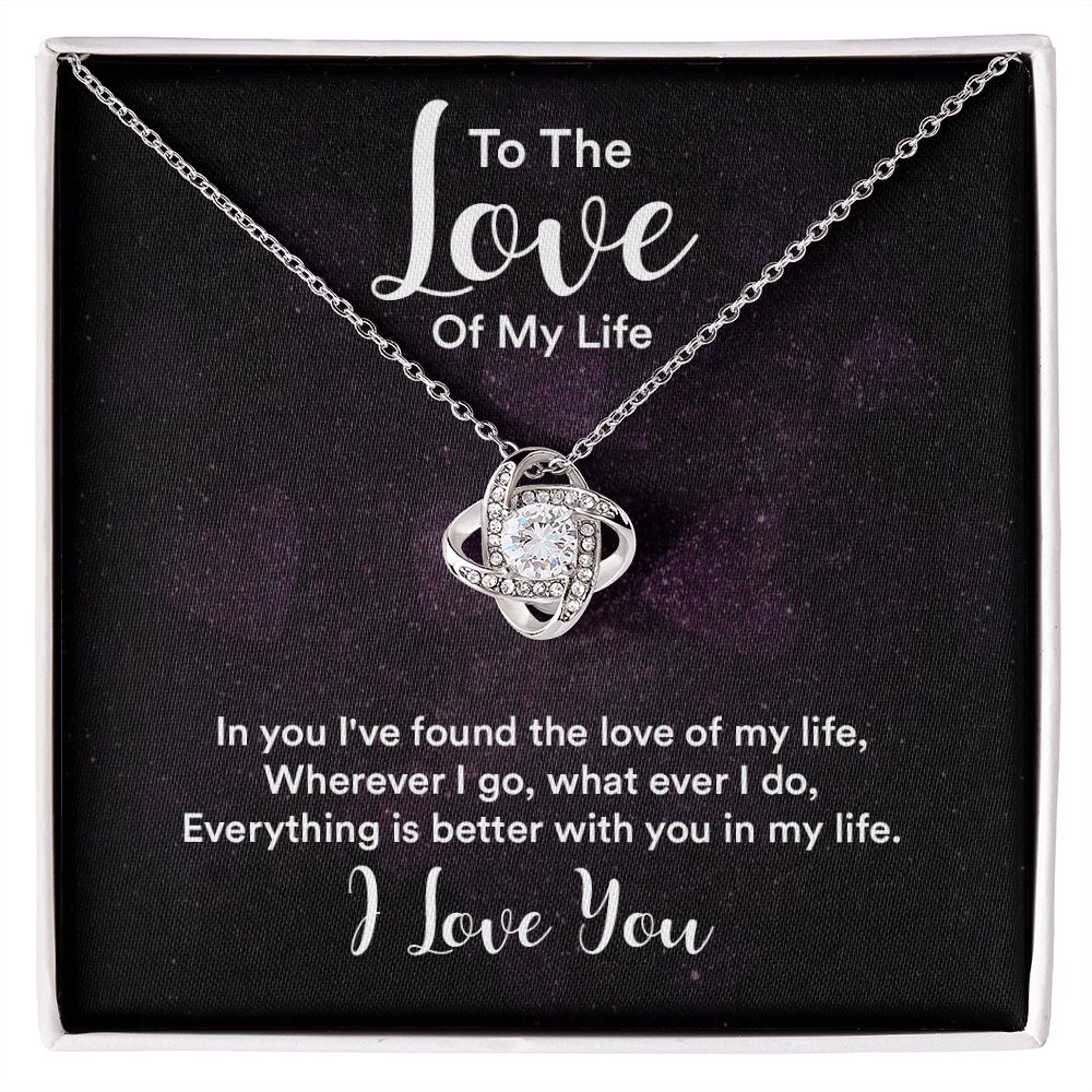 To The Love of My Life In You I've Found Infinity Knot Necklace Message Card-Express Your Love Gifts