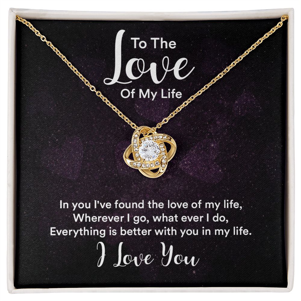 To The Love of My Life In You I've Found Infinity Knot Necklace Message Card-Express Your Love Gifts