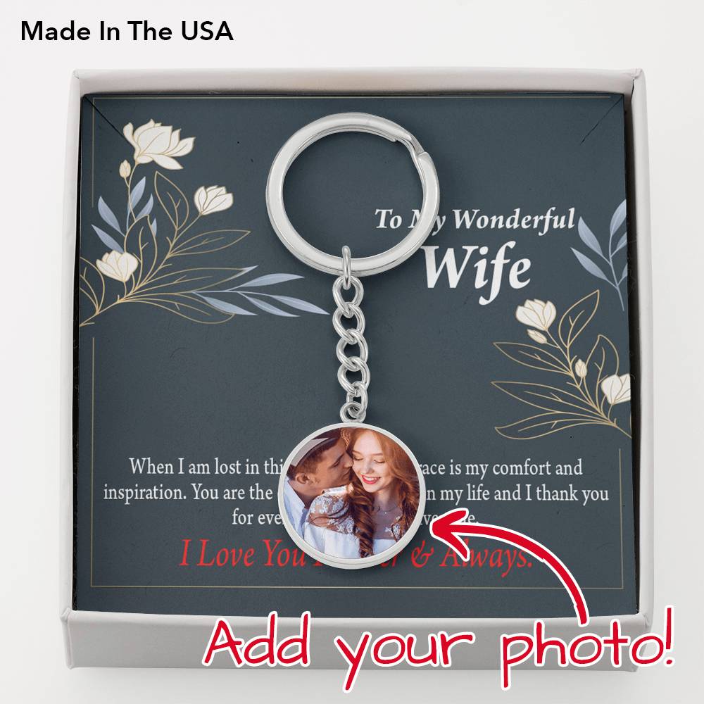 To Wife From Husband Personalized The Only Present I Need Circle Keychain Stainless Steel or 18k Gold-Express Your Love Gifts