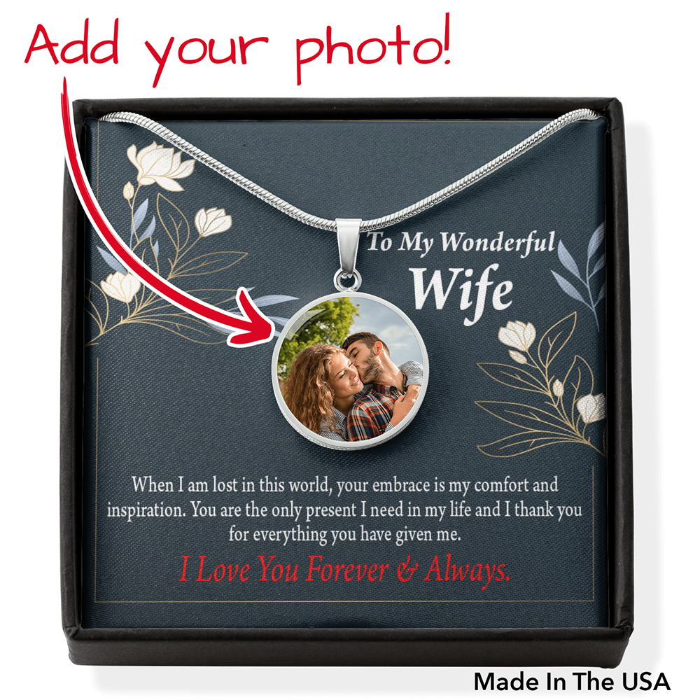 To Wife From Husband Personalized The Only Present I Need Circle Necklace Stainless Steel or 18k Gold 18-22"-Express Your Love Gifts