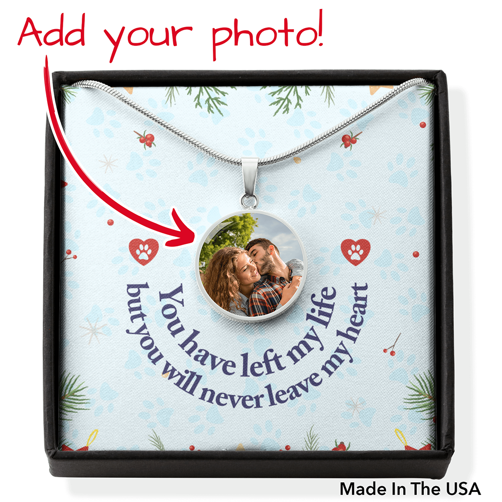 To Wife From Husband Personalized You Have Left My Life Stainless Steel or 18k Gold Circle Pendant 18-22"-Express Your Love Gifts
