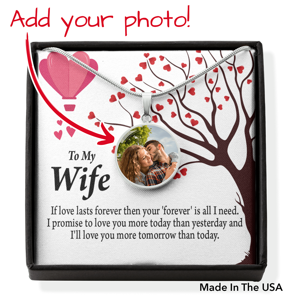 To Wife From Husband Personalized You're Forever Is All I Need Circle Necklace Stainless Steel or 18k Gold 18-22"-Express Your Love Gifts