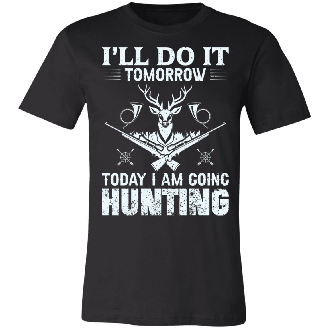Today Going Hunting Hunter Gift T-Shirt-Express Your Love Gifts