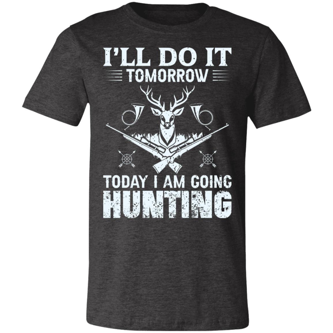 Today Going Hunting Hunter Gift T-Shirt-Express Your Love Gifts