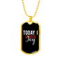 Today I Choose Joy Christian Necklace Stainless Steel or 18k Gold Dog Tag 24" Chain-Express Your Love Gifts