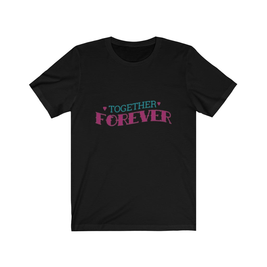 Together Forever TShirt-Express Your Love Gifts