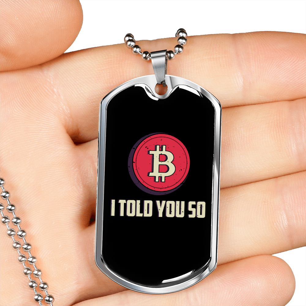Told You So Crypto Necklace Stainless Steel or 18k Gold Dog Tag 24" Chain-Express Your Love Gifts