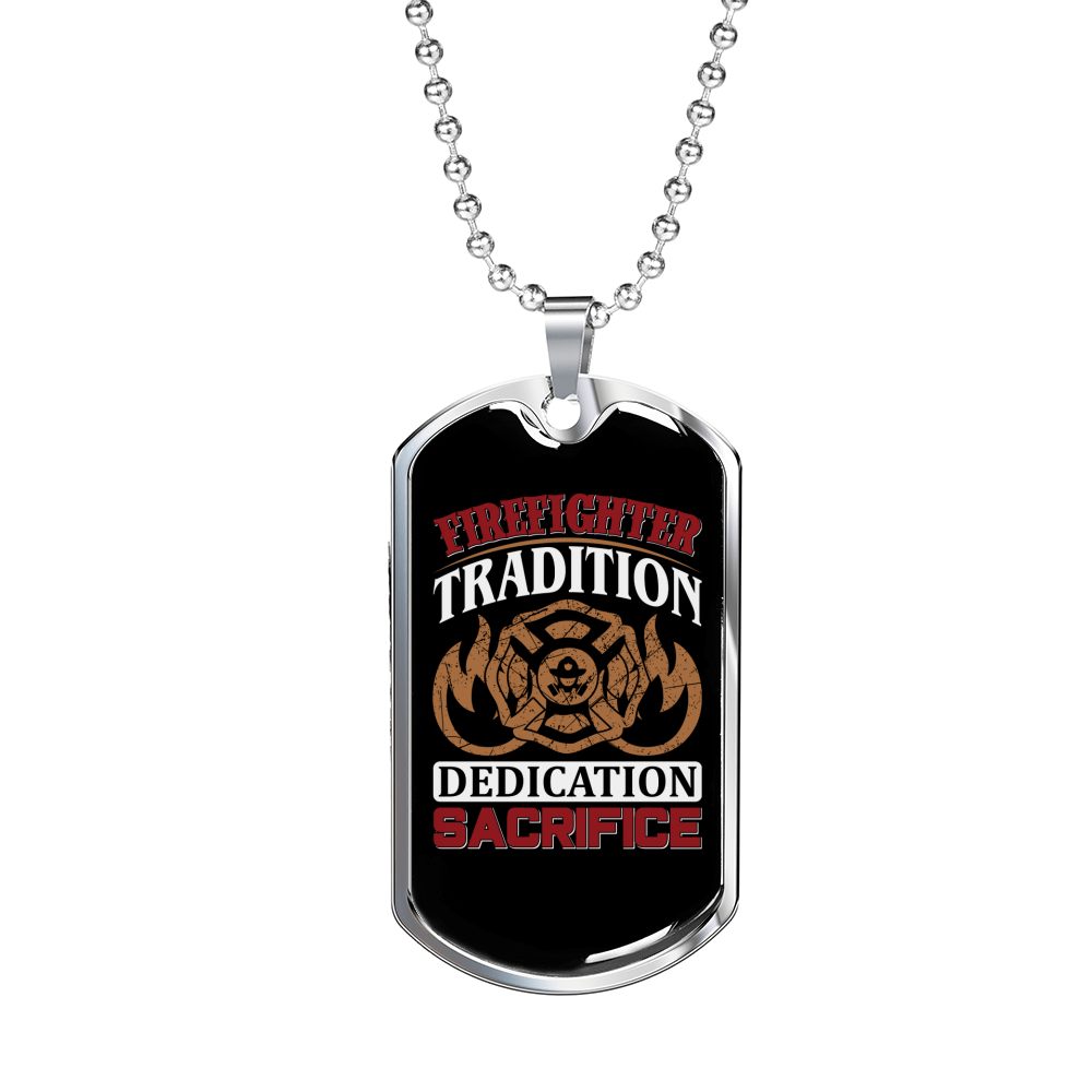 Tradition Dedication Sacrifice Firefighter Gift Stainless Steel or 18k Gold Dog Tag 24" Chain-Express Your Love Gifts