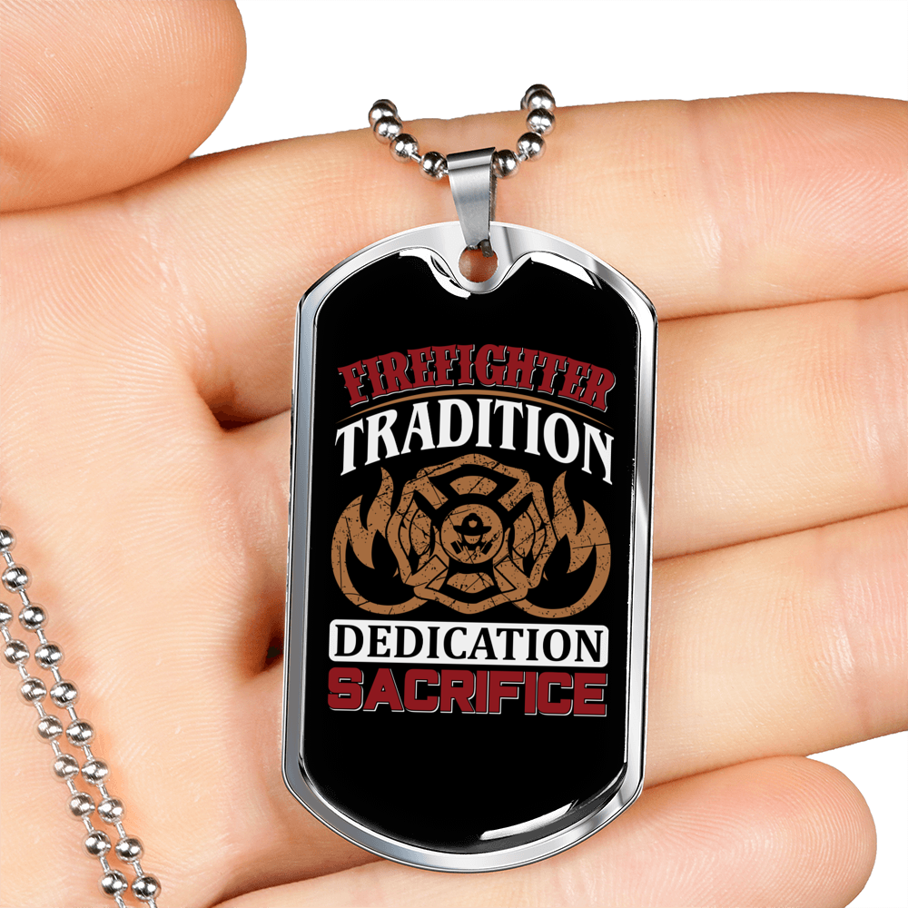 Tradition Dedication Sacrifice Firefighter Gift Stainless Steel or 18k Gold Dog Tag 24" Chain-Express Your Love Gifts