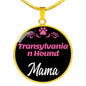 Transylvanian Hound Mama Necklace Circle Pendant Stainless Steel or 18k Gold 18-22" Dog Mom Pendant-Express Your Love Gifts