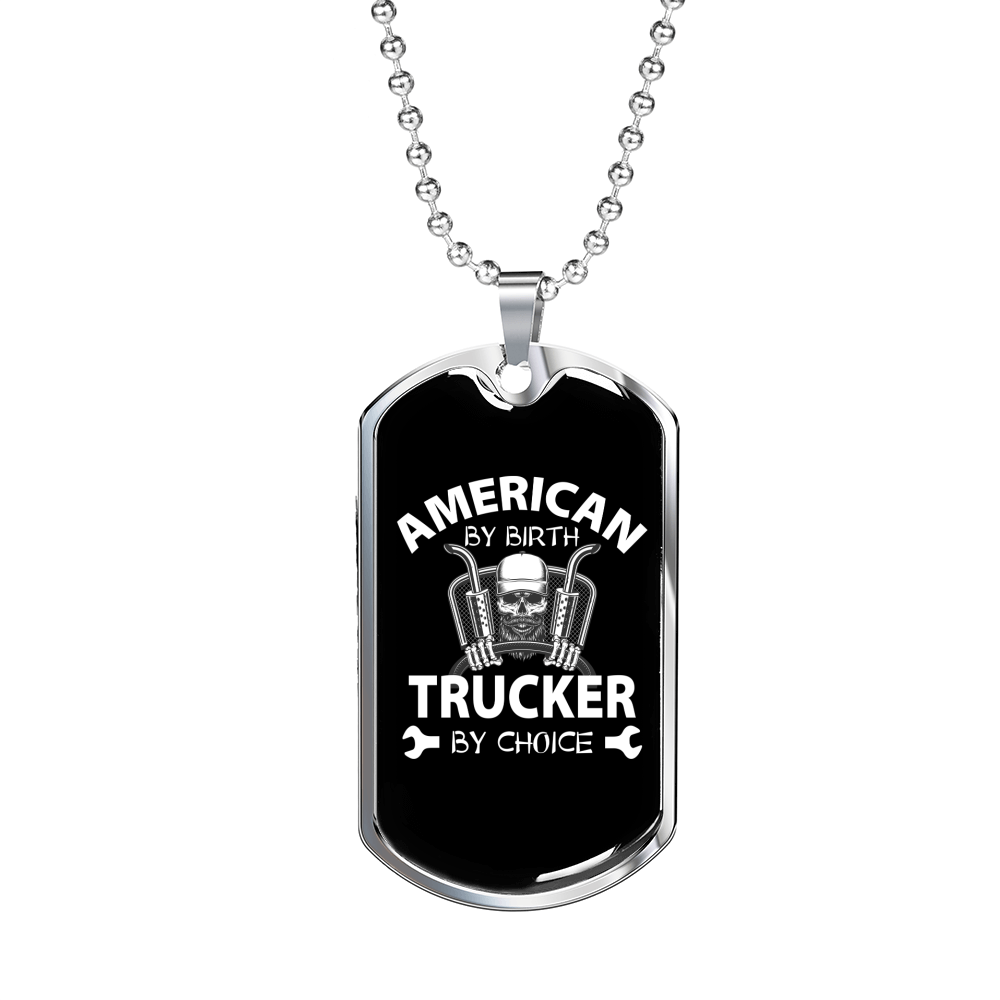 Trucker By Choice Dog Tag Stainless Steel or 18k Gold 24" Chain-Express Your Love Gifts