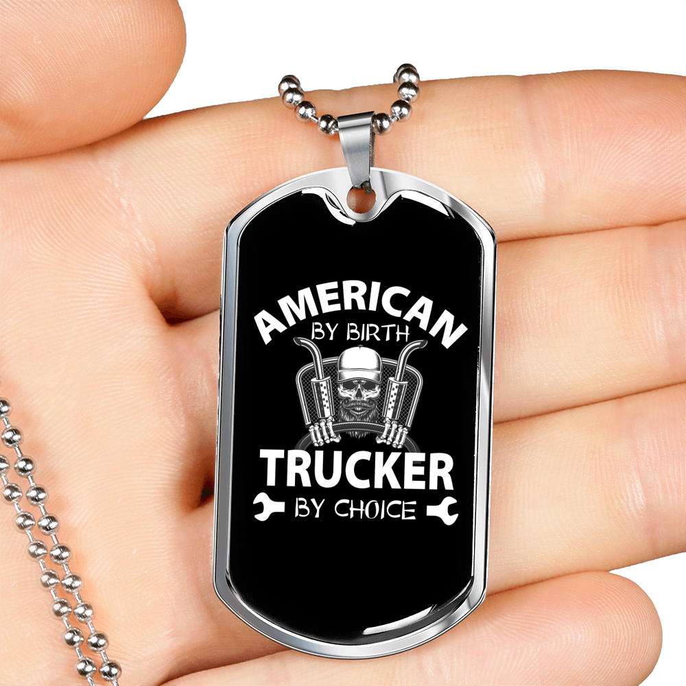 Trucker By Choice Dog Tag Stainless Steel or 18k Gold 24" Chain-Express Your Love Gifts