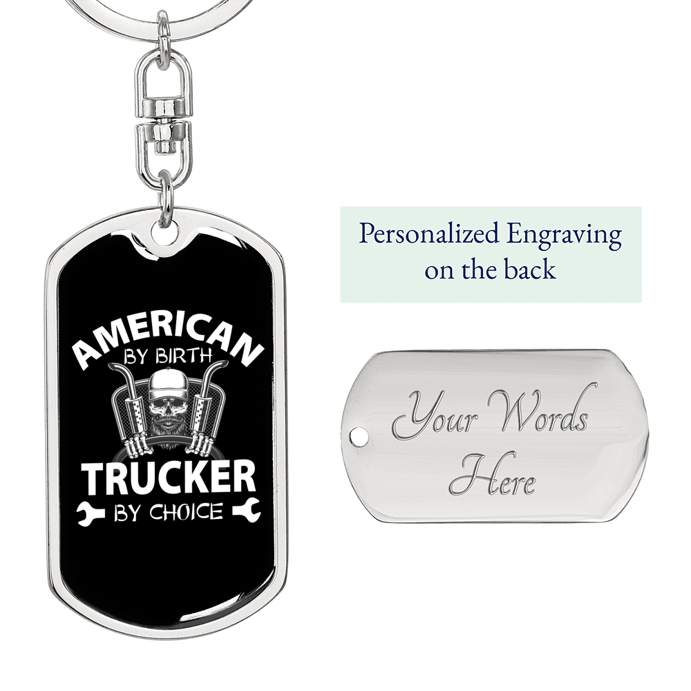 Trucker By Choice Swivel Keychain Dog Tag Stainless Steel or 18k Gold-Express Your Love Gifts